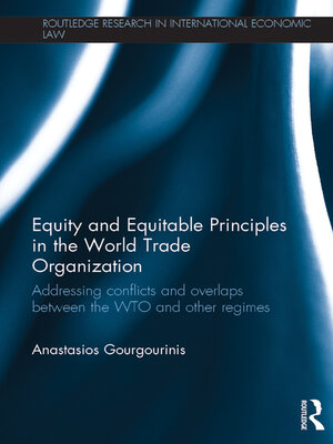 cover image of Equity and Equitable Principles in the World Trade Organization